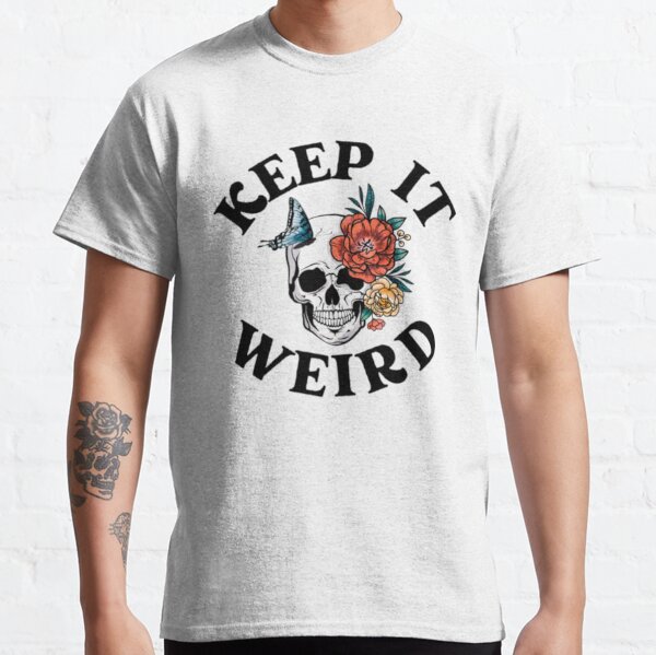 Keep it Weird Morbid ikeep Classic T-Shirt RB1506 product Offical Morbid Podcast Merch