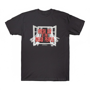Fresh air is for dead people T-Shirt