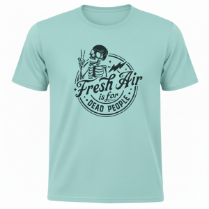 Fresh Air Is For Dead People Black T-Shirt