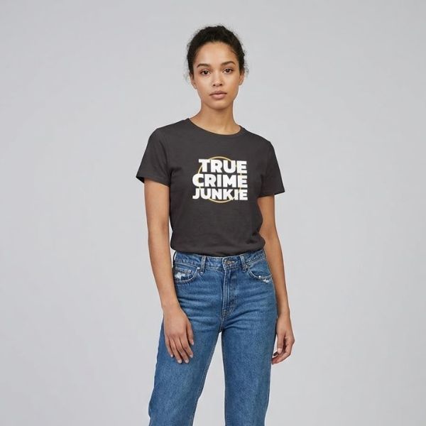 Morbid Podcast – True Crime Junkie TTPM0203 T-Shirt 3 - Morbid Podcast Merch 3 - Morbid Podcast Merch