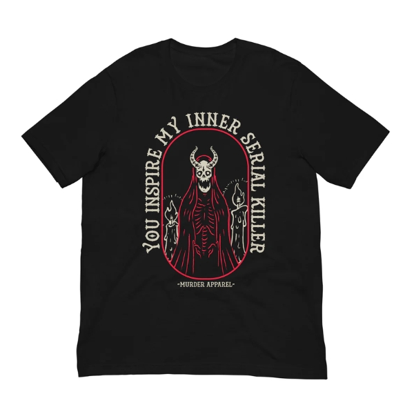 Morbid Podcast - You Inspire My Inner Serial Killer TTPM3003 T-shirt
