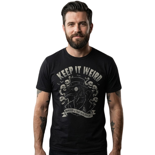 Morbid A True Crime Podcast Keep It Weird DTNK0204 T-Shirt 2 - Morbid Podcast Merch unus annus 2026 04 02T171144.388 - Morbid Podcast Merch